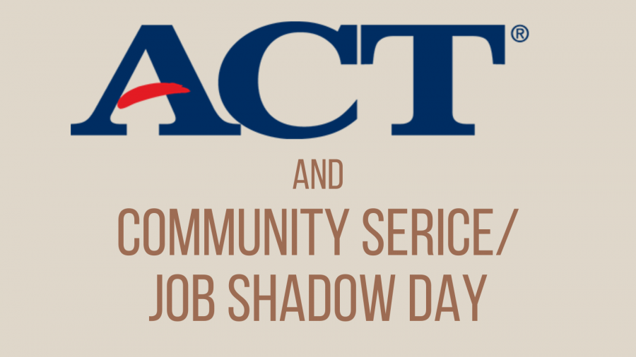ACT and Community Service/Job Shadow Day
